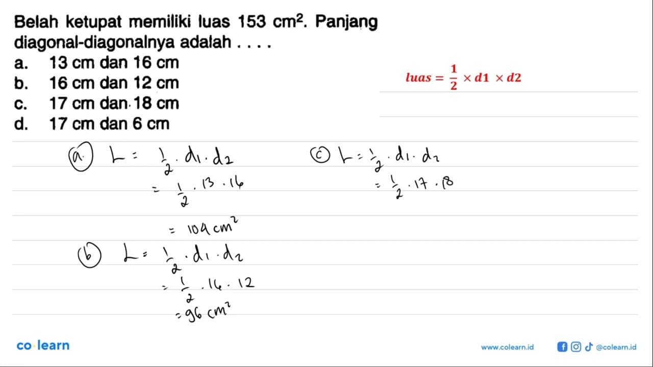 Belah ketupat memiliki luas 153 cm^2 . Panjang