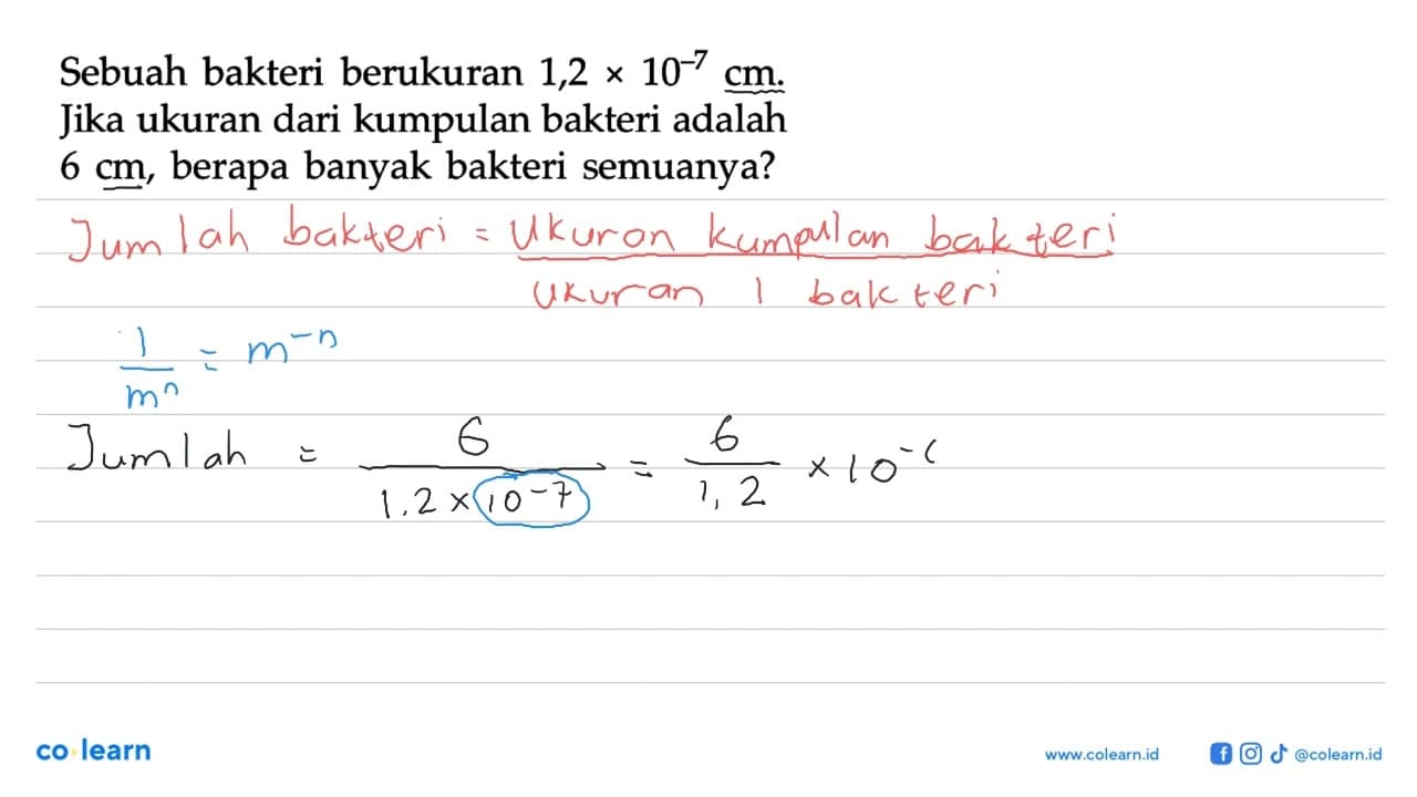 Sebuah bakteri berukuran 1,2 x 10^(-7) cm. Jika ukuran dari