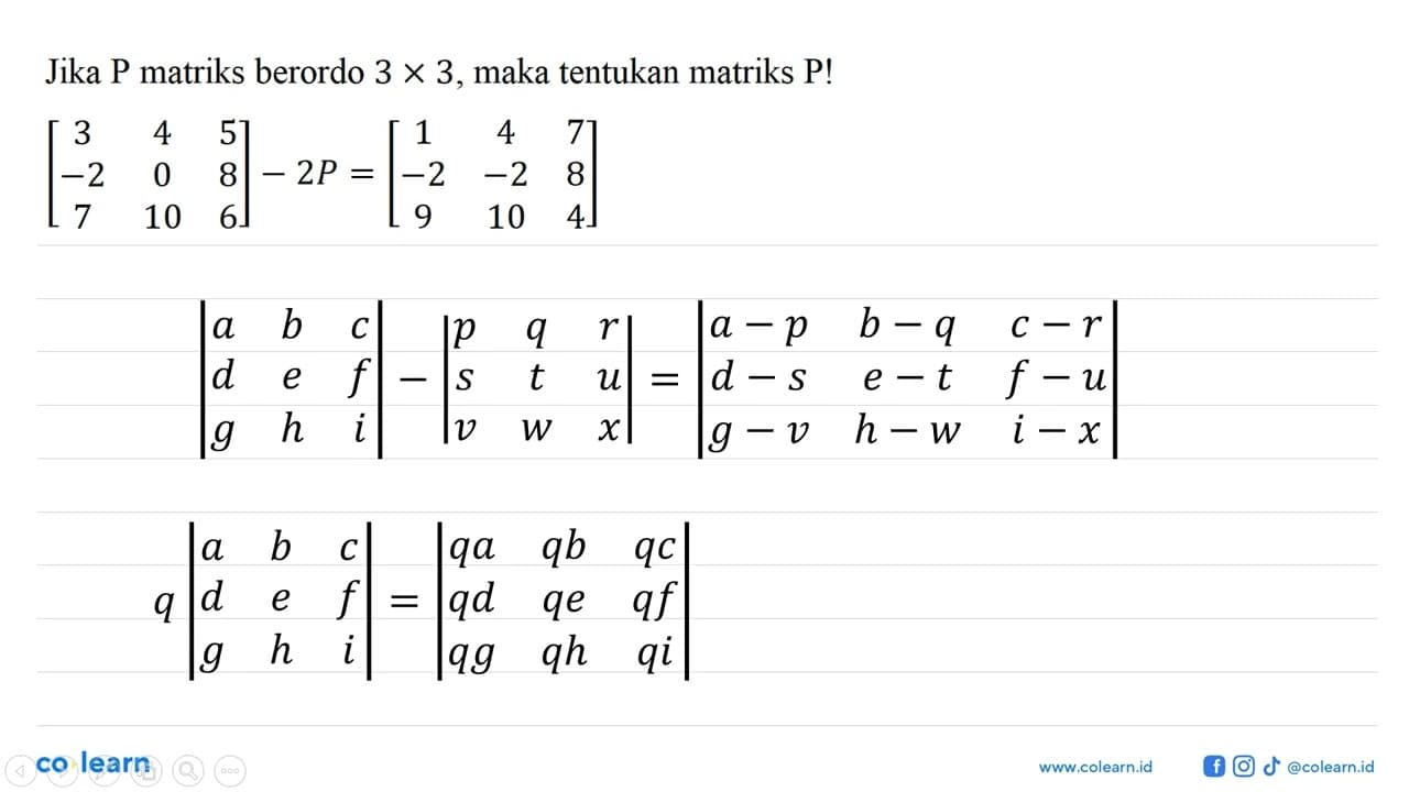 Jika P matriks berordo 3x3, maka tentukan matriks P! [3 4 5