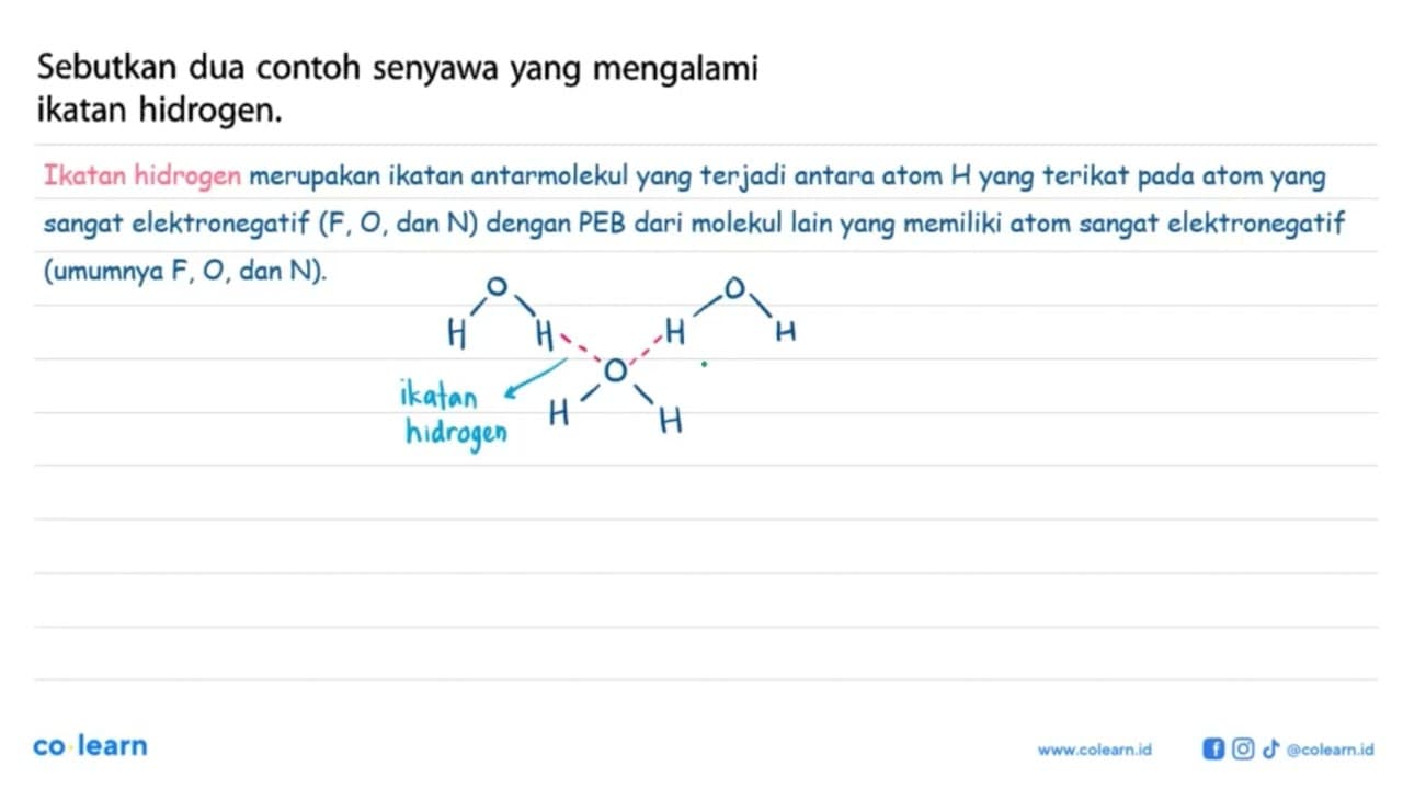 Sebutkan dua contoh senyawa yang mengalami ikatan hidrogen.