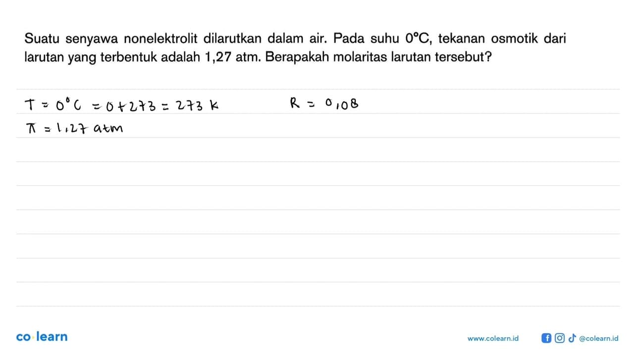 Suatu senyawa nonelektrolit dilarutkan dalam air. Pada suhu