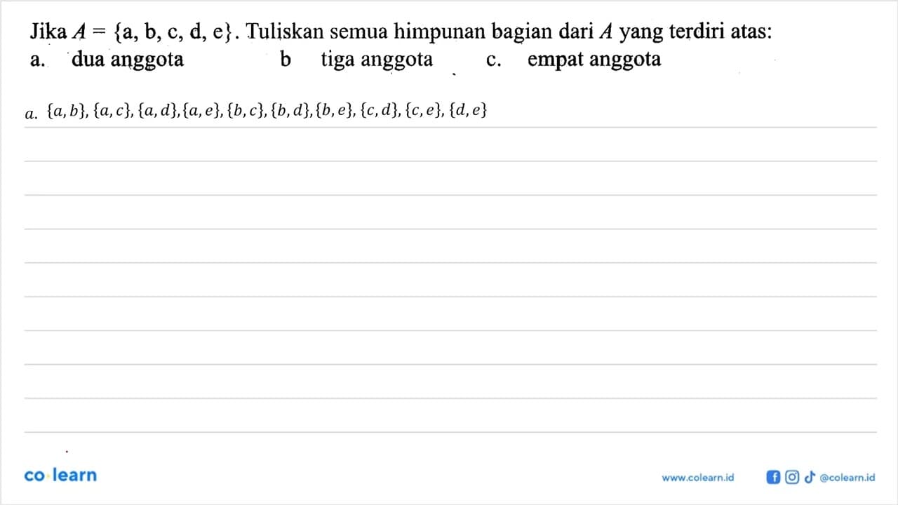 Jika A = {a, b, c, d, e}. Tuliskan semua himpunan bagian