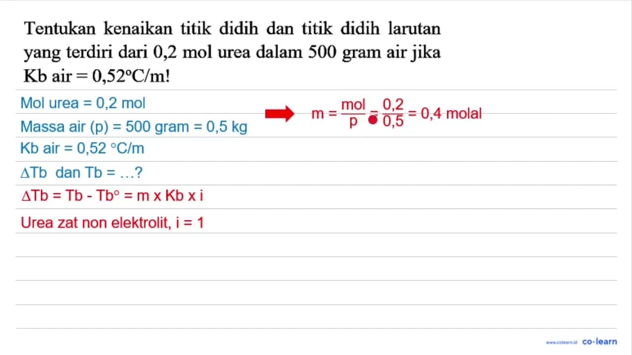 Tentukan kenaikan titik didih dan titik didih larutan yang