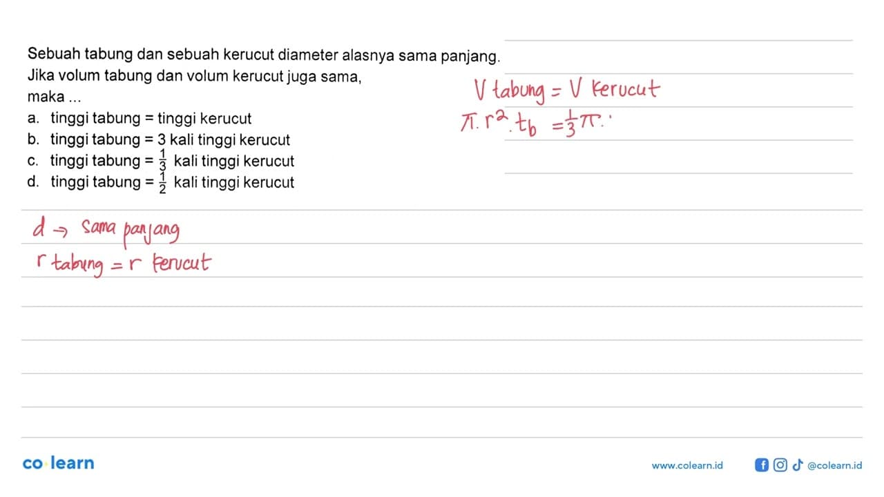 Sebuah tabung dan sebuah kerucut diameter alasnya sama