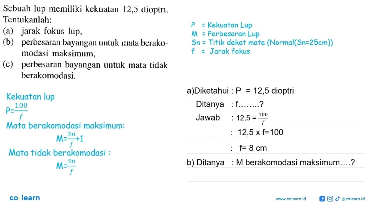 Scbuah lup memiliki kekuatan 12,5 dioptri. Tentukanlah: (a)