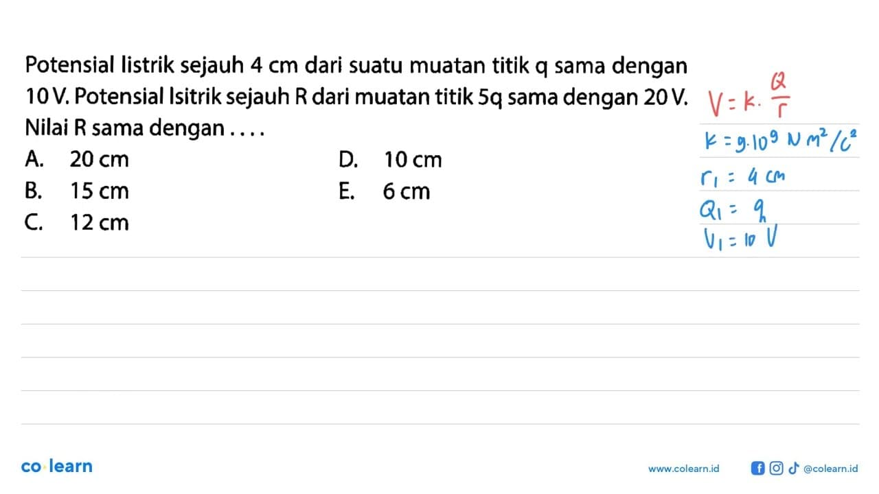 Potensial listrik sejauh 4 cm dari suatu muatan titik q