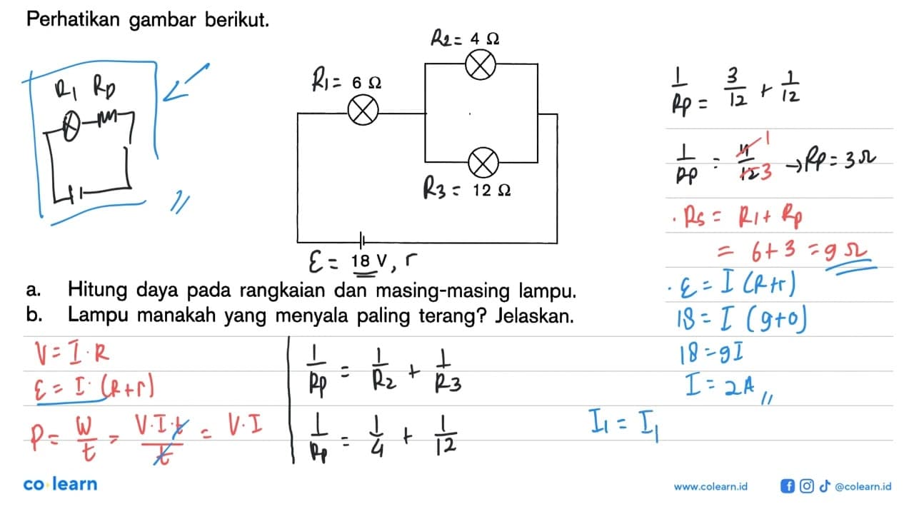 Perhatikan gambar berikut. 4 ohm 6 ohm 12 ohm 18 V a.