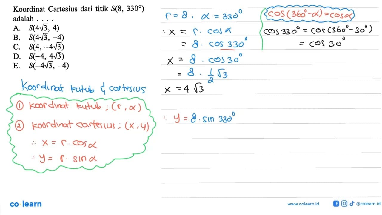 Koordinat Cartesius dari titik S(8,330) adalah ... A. S(4