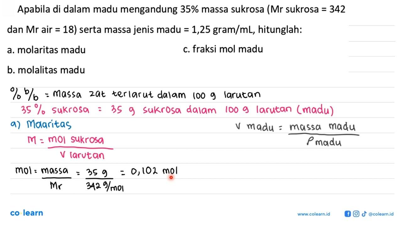 Apabila di dalam madu mengandung 35% massa sukrosa (Mr