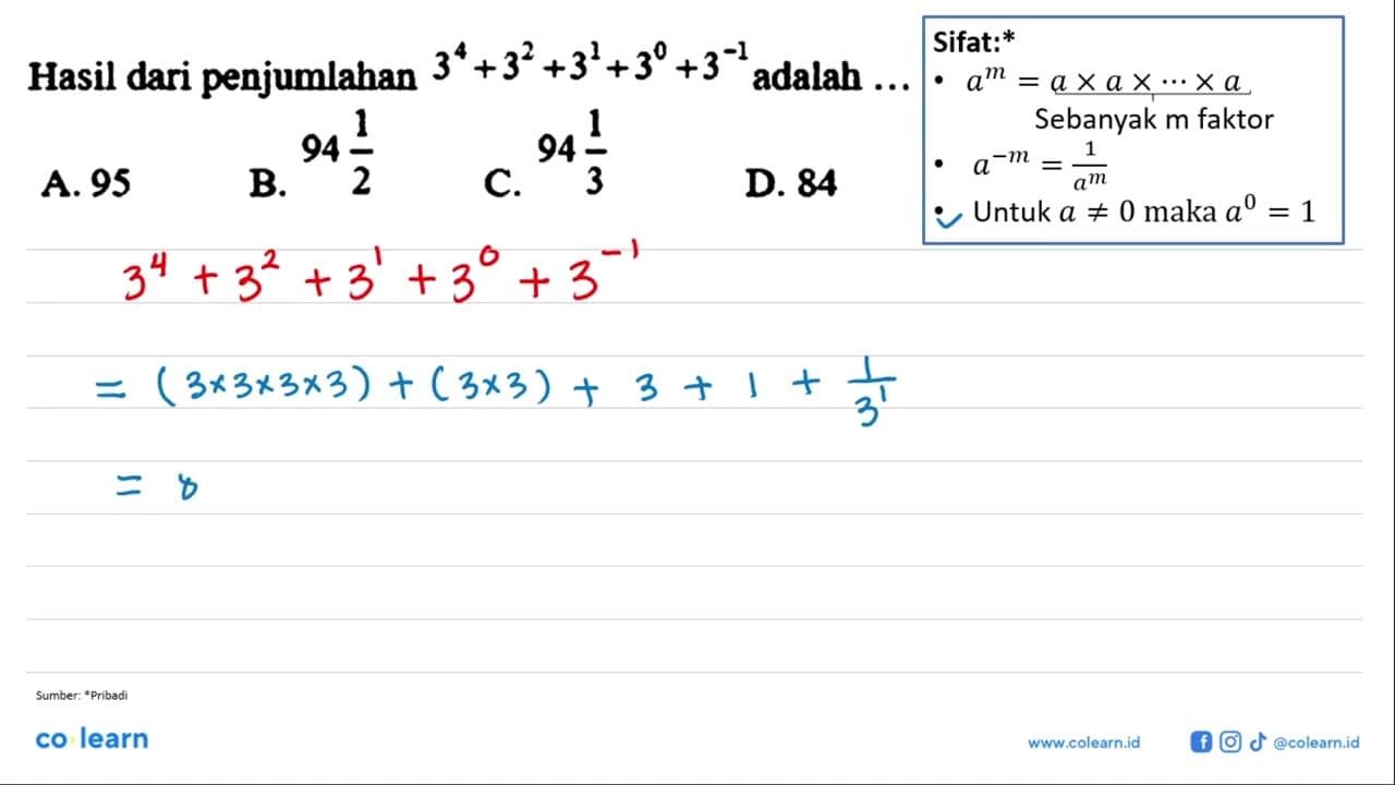 Hasil dari penjumlahan 3^4+3^2+3^1+3^0+3^-1 adalah ...