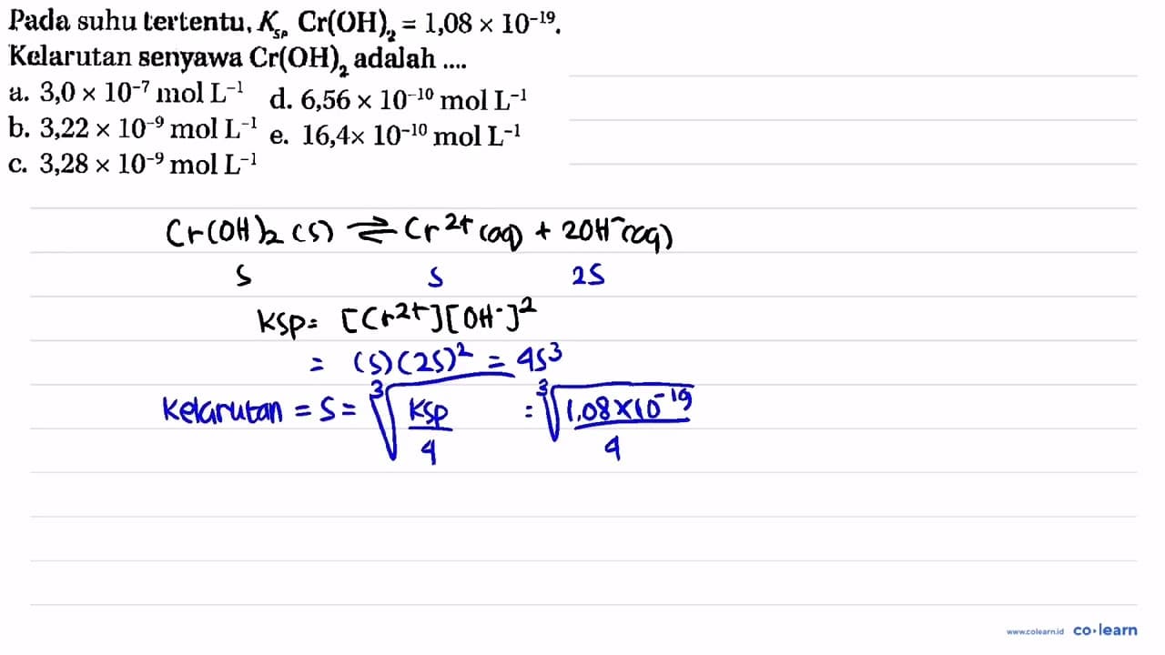 Pada suhu tertentu, Ksp Cr(OH)2 = 1,08 x 10^(-19).