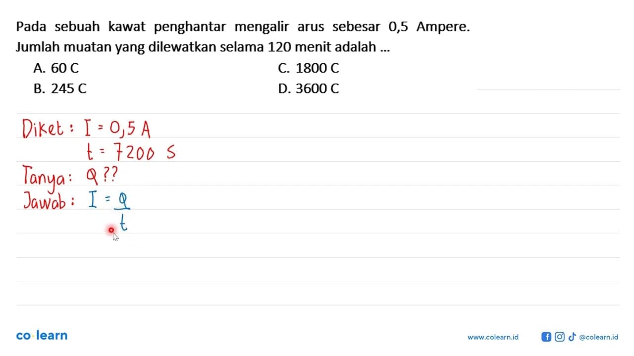 Pada sebuah kawat penghantar mengalir arus sebesar 0,5