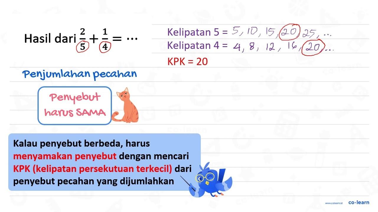 Hasil dari (2)/(5)+(1)/(4)=..