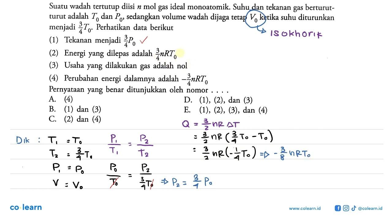 Suatu wadah tertutup diisi n mol gas ideal monoatomik. Suhu