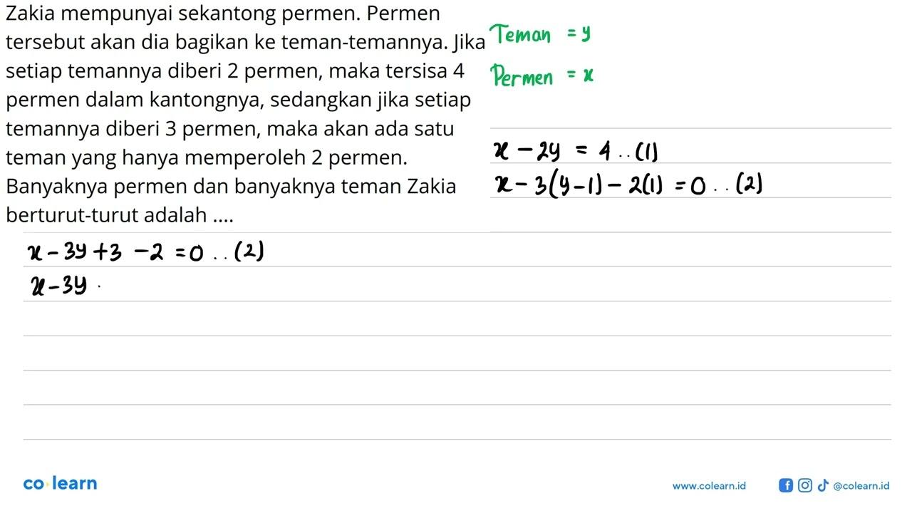 Zakia mempunyai sekantong permen. Permen tersebut akan dia