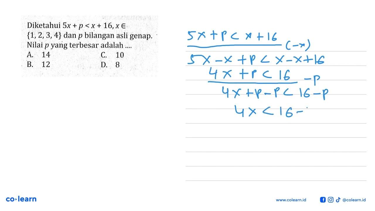 Diketahui 5x + p < x + 16, x e {1,2,3,4} dan p bilangan