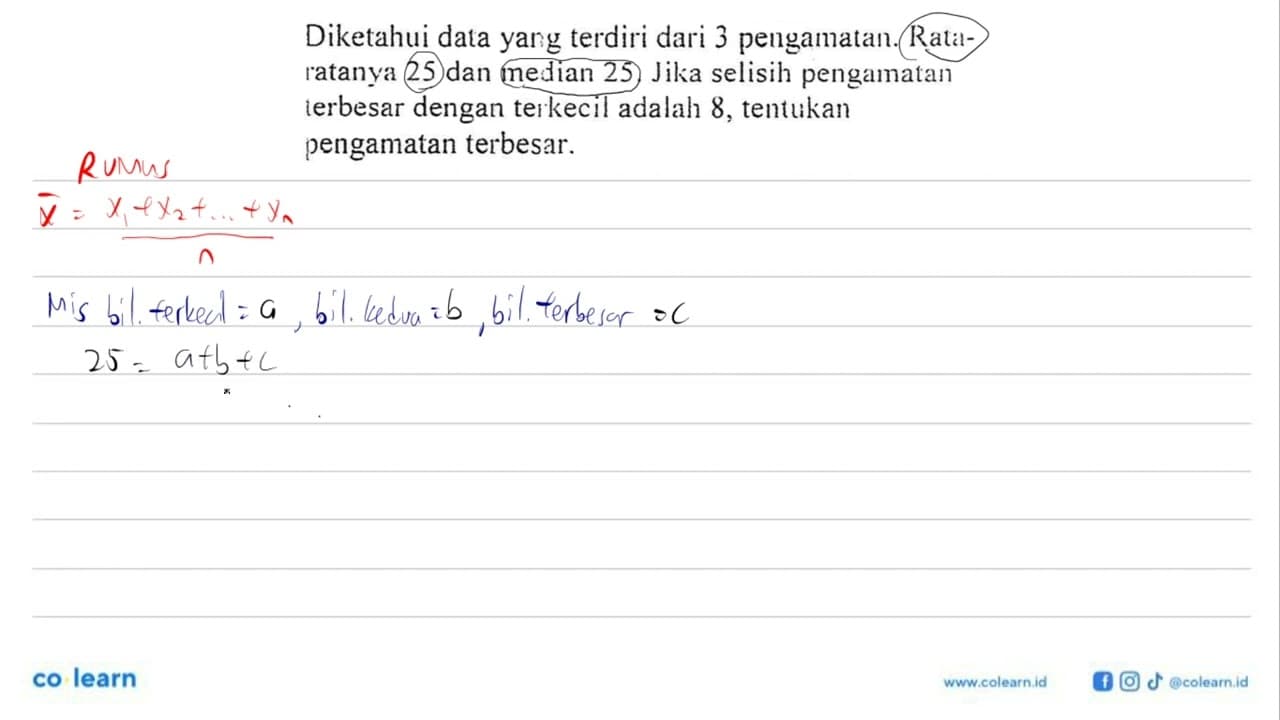 Diketahui data yarg terdiri dari 3 pengamatan. Rata-ratanya