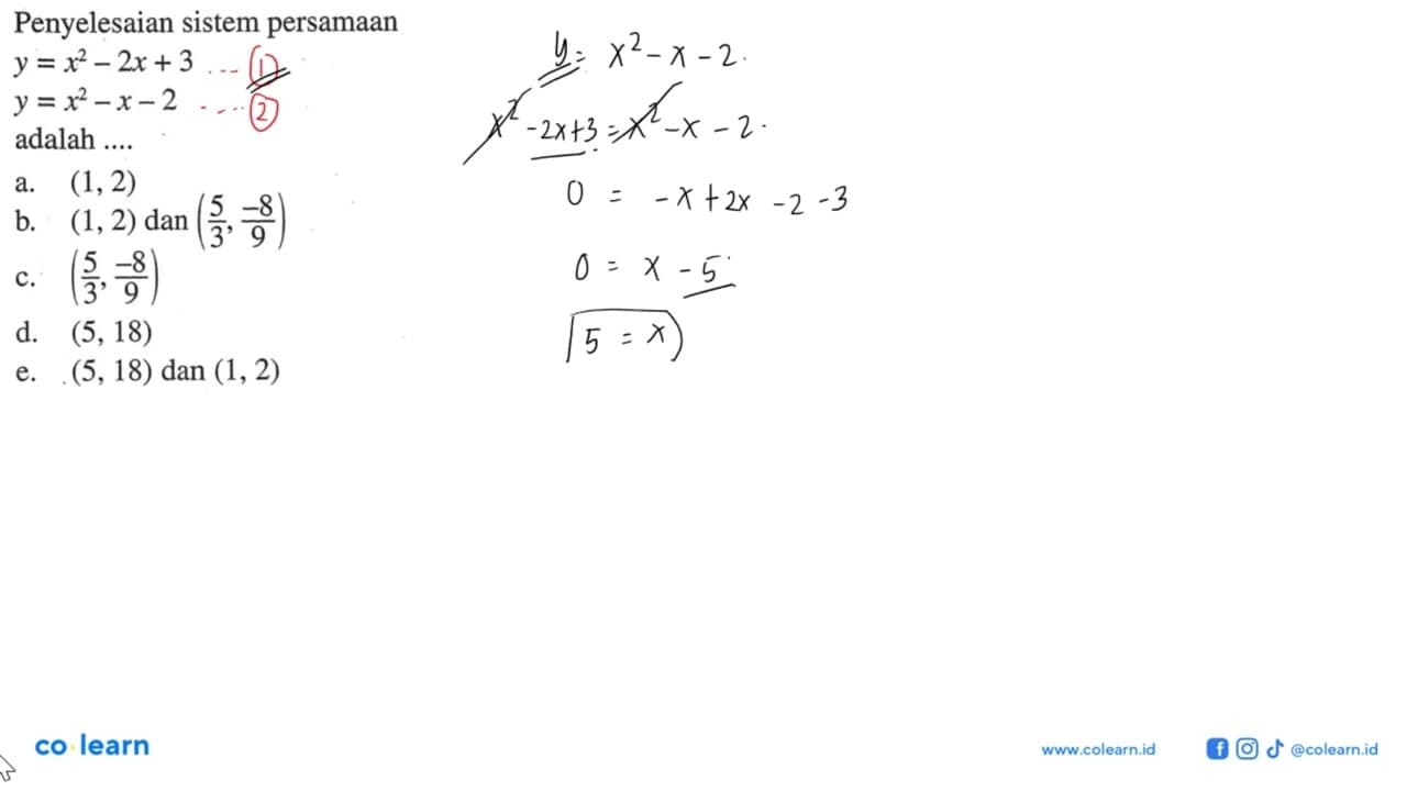 Penyelesaian sistem persamaan y=x^2-2x+3 y=x^2-x-2 adalah