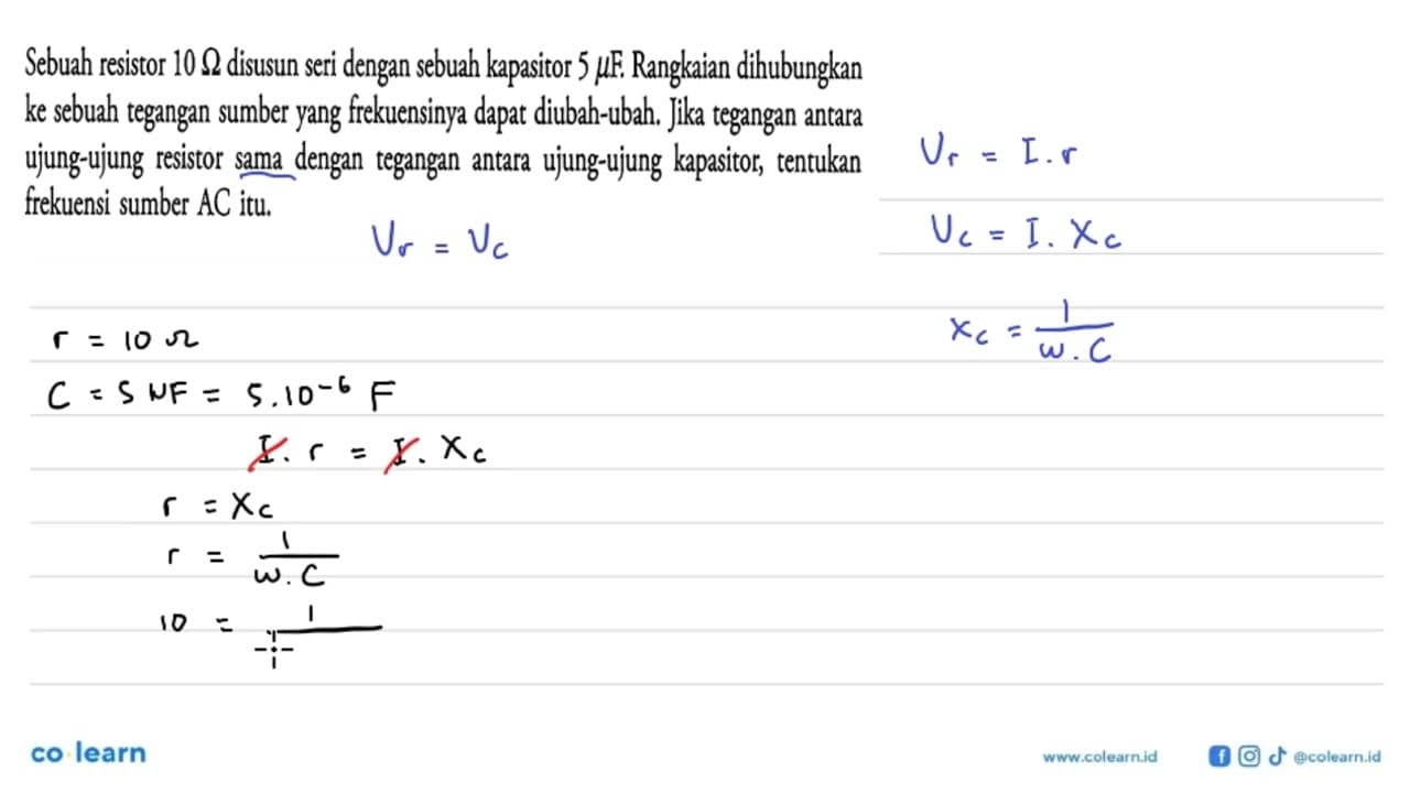 Sebuah resistor 10 ohm disusun seri dengan sebuah kapasitor