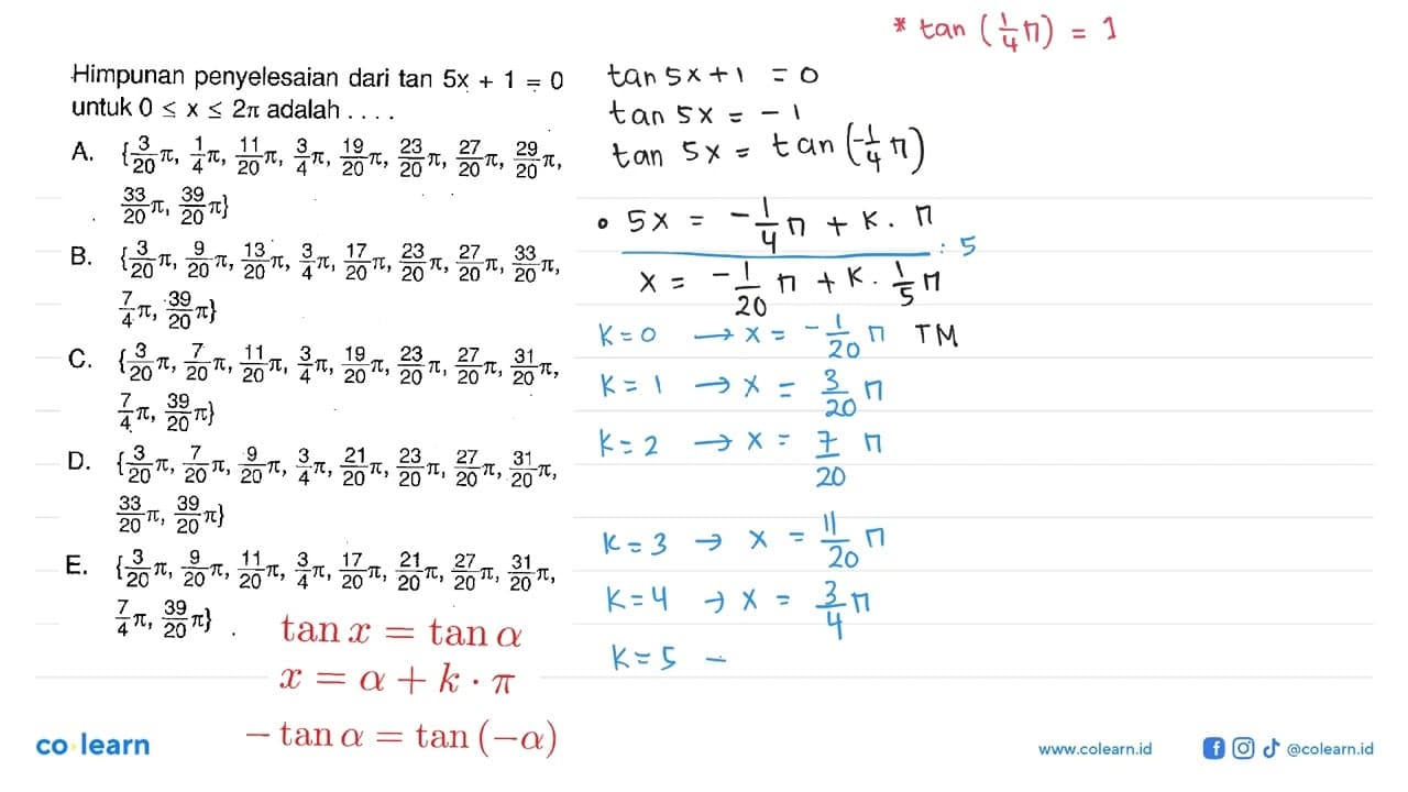 Himpunan penyelesaian dari tan 5 x+1=0 untuk 0 <= x <= 2 pi