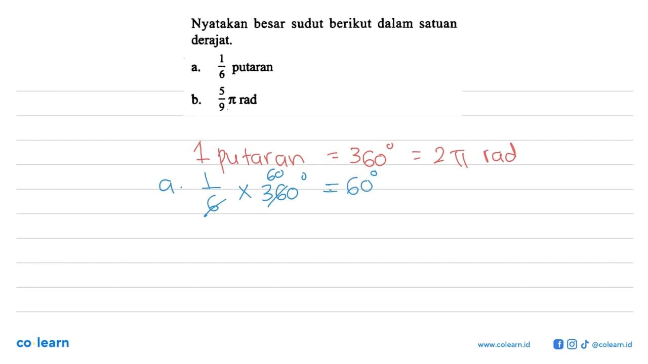 Nyatakan besar sudut berikut dalam satuan derajat.a. 1/6