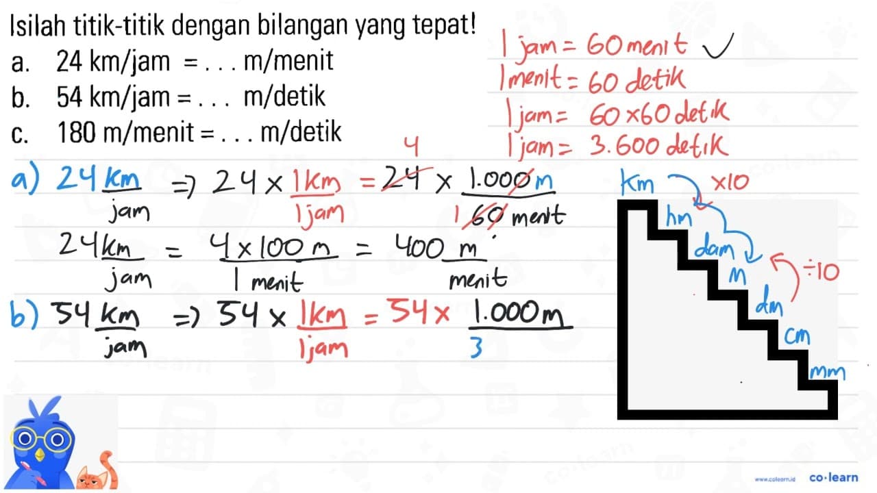 Isilah titik-titik dengan bilangan yang tepat! a. 24 km/jam