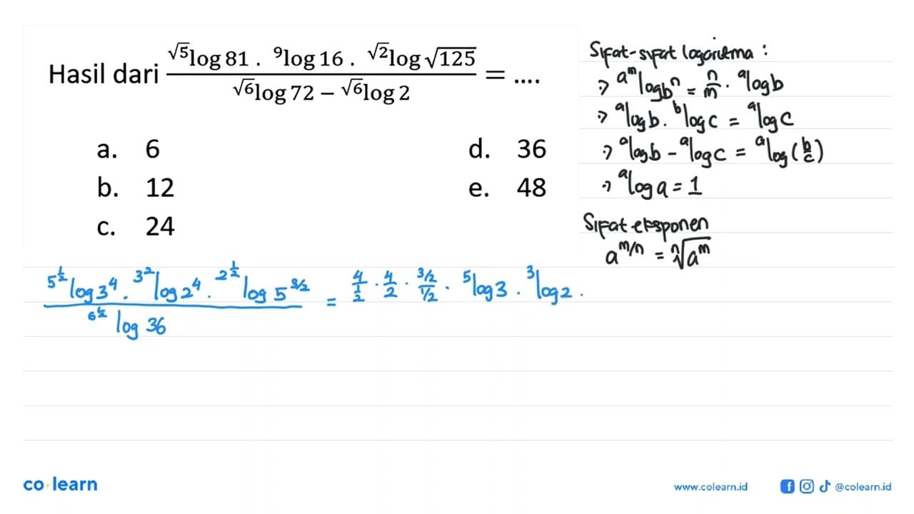 Hasil dari (akar(5)log81 . 9log16 .
