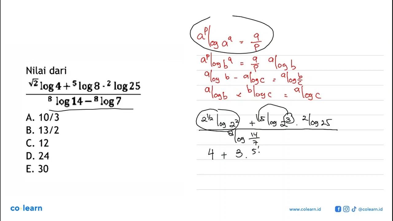 Nilai dari ((akar(2))log4+5log8.2log25)/(8log14-8log7)