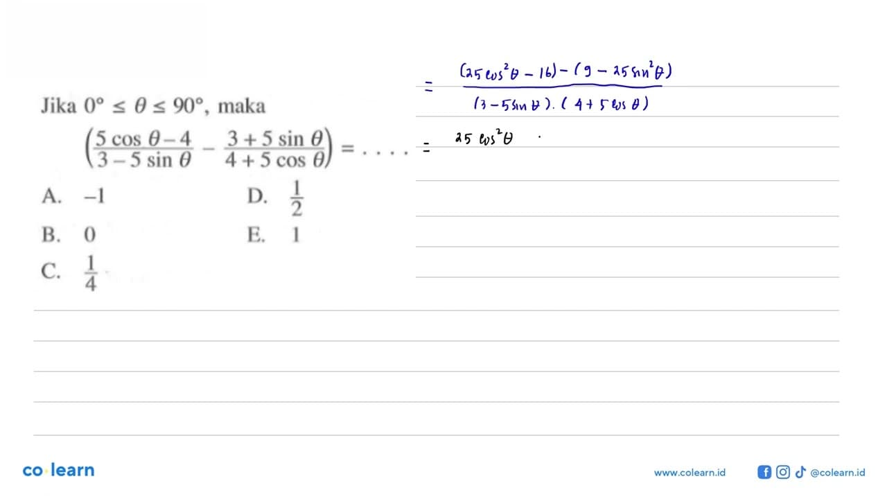 Jika 0<=theta<=90, maka ((5 cos theta - 4)/(3 - 5 sin