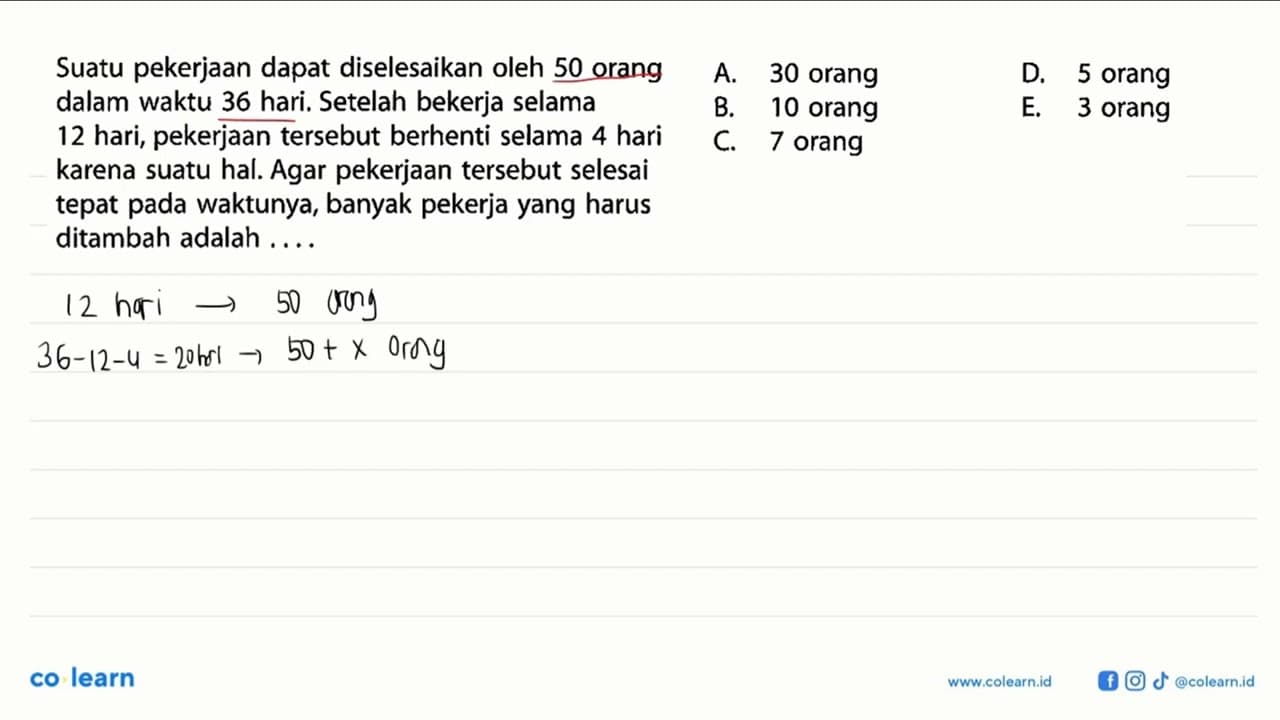 Suatu pekerjaan dapat diselesaikan oleh 50 orang dalam