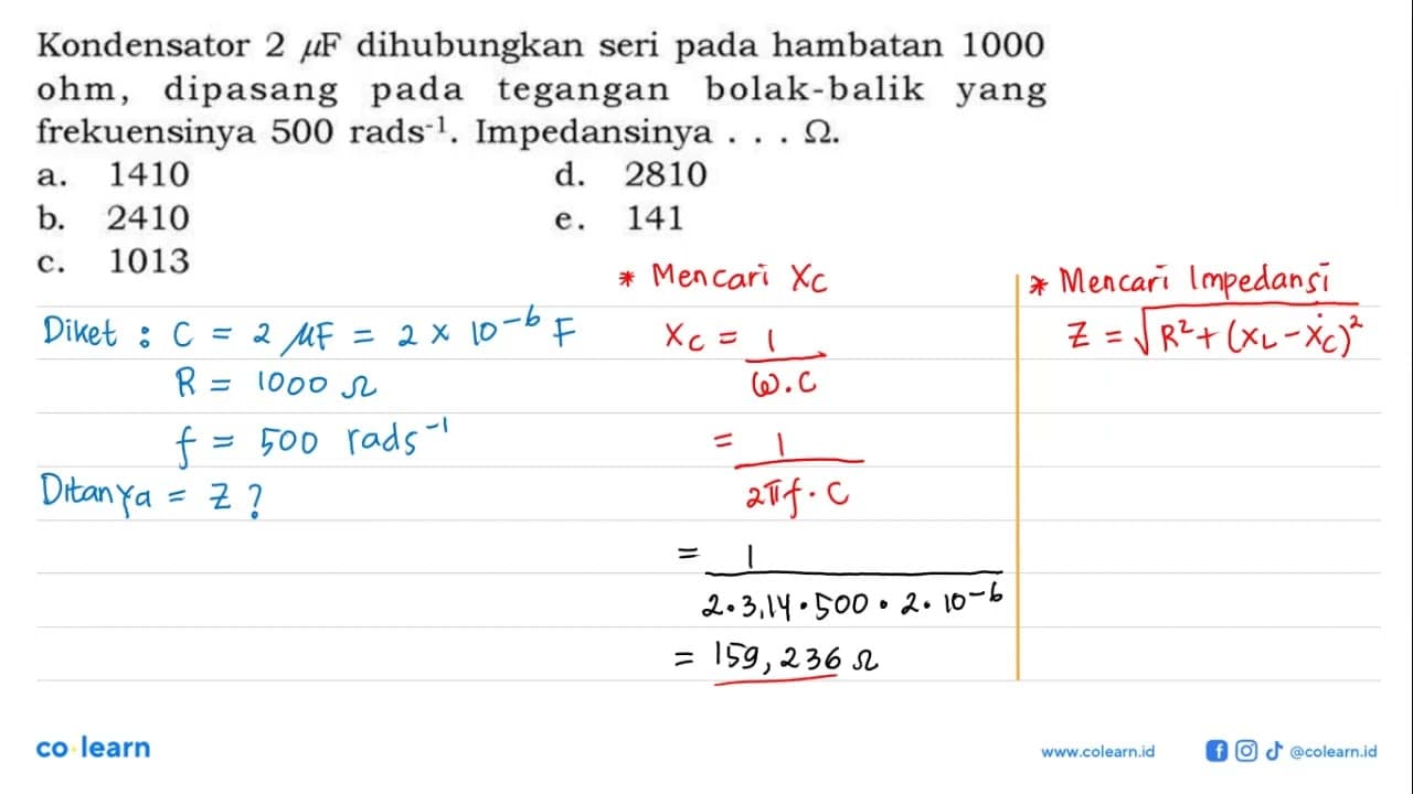 Kondensator 2 mu F dihubungkan seri pada hambatan 1000 ohm,