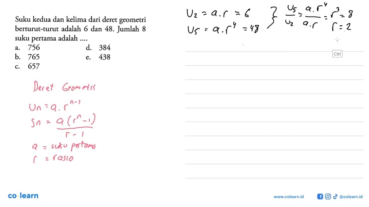 Suku kedua dan kelima dari deret geometri berturut-turut