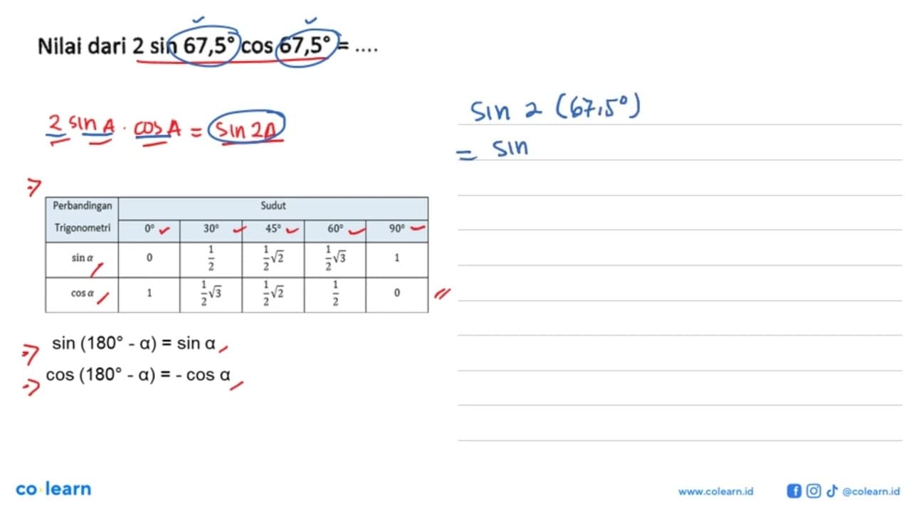 Nilai dari 2 sin 67,5 cos 67,5 = ....