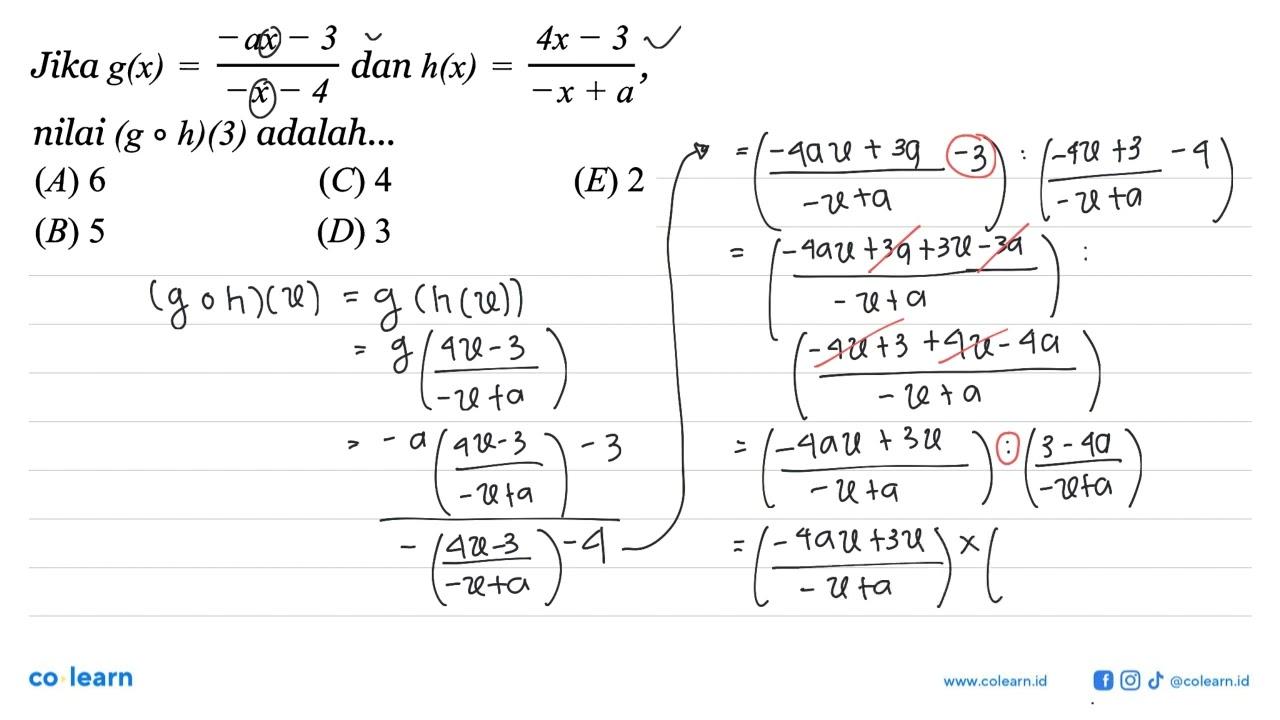 Jika g(x) = (-ax-3)/(-x-4) dan h(x) = (4x-3)/(-x+a), nilai