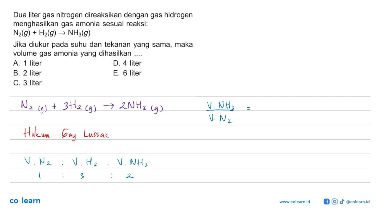 Dua liter gas nitrogen direaksikan dengan gas hidrogen