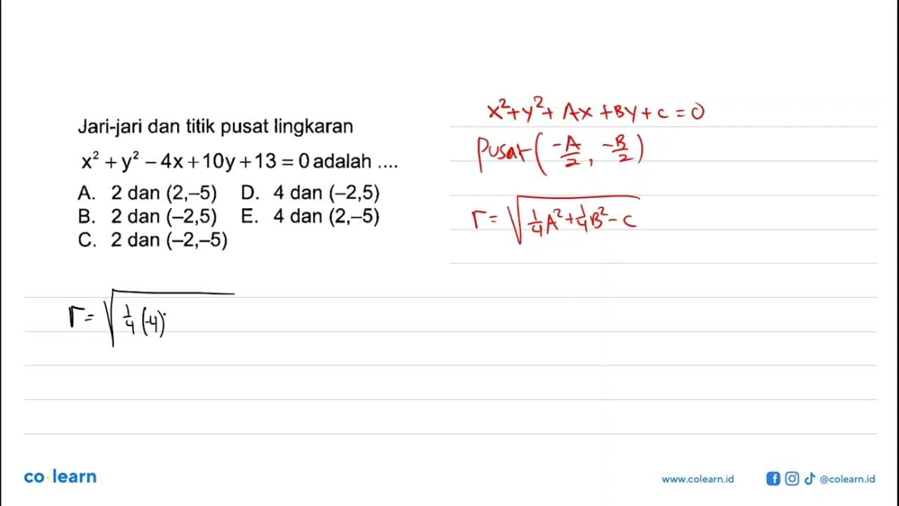 Jari-jari dan titik pusat lingkaran x^2+y^2-4x+10y+13=0