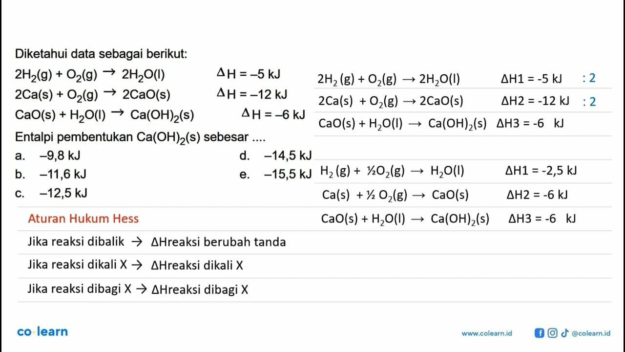 Diketahui data sebagai berikut:2H2(g)+O2(g) -> 2H2O(l)