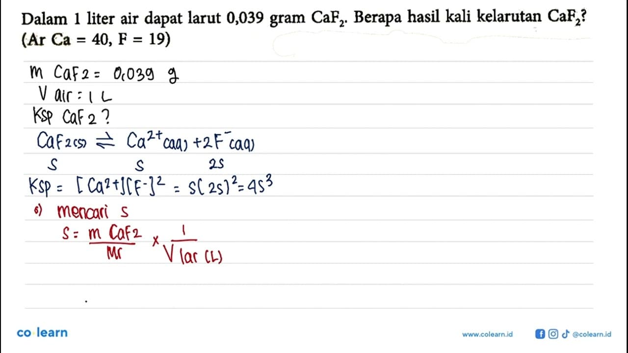 Dalam 1 liter air dapat larut 0,039 gram CaF2. Berapa hasil