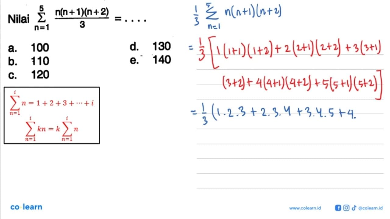 Nilai sigma n=1 5 ((n(n+1)(n+2))/3)=. . . .