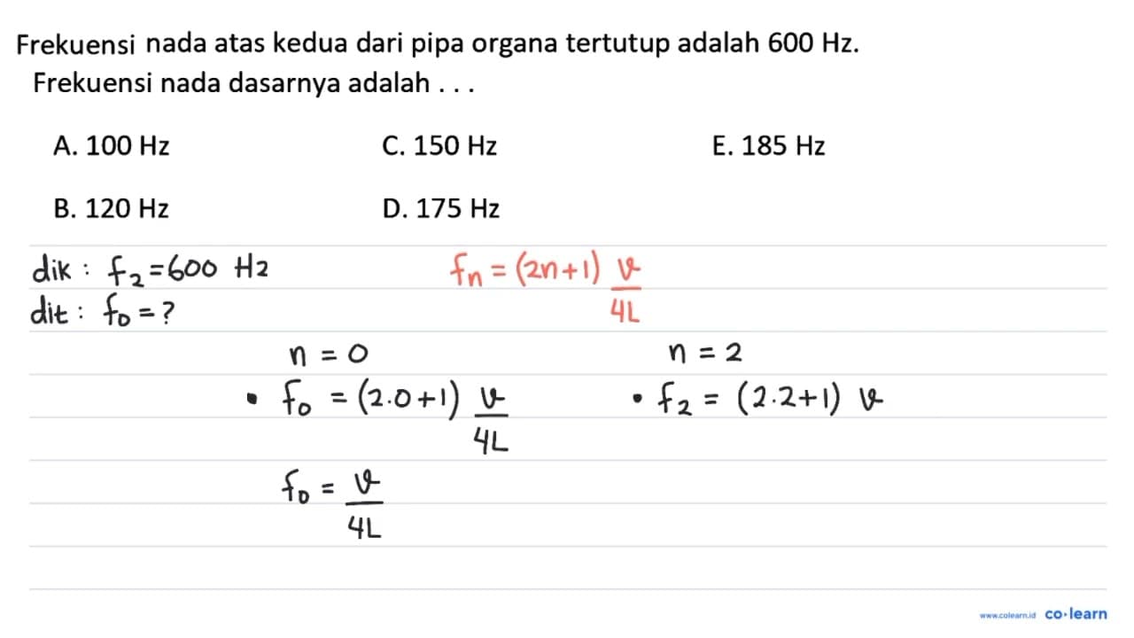 Frekuensi nada atas kedua dari pipa organa tertutup adalah