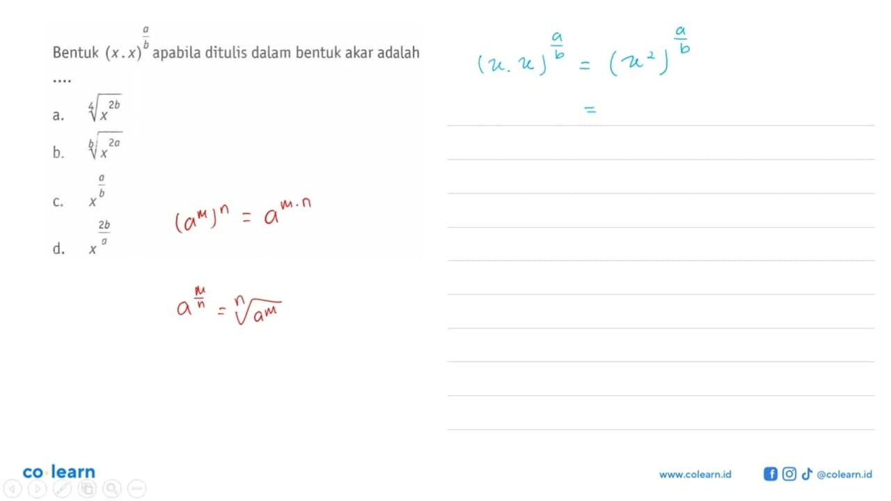 Bentuk (x . x)^(a/b) apabila ditulis dalam bentuk akar