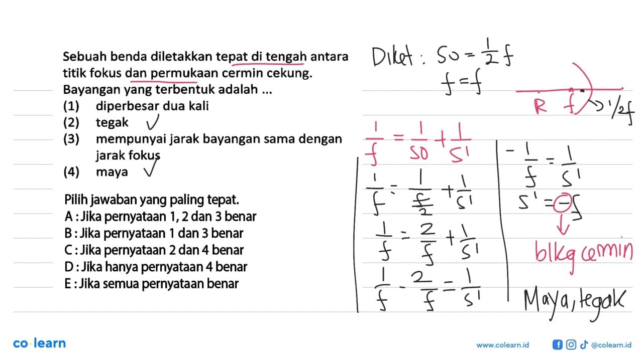 Sebuah benda diletakkan tepat di tengah antara titik fokus