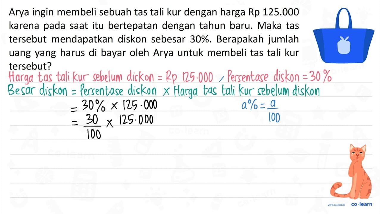 Arya ingin membeli sebuah tas tali kur dengan harga Rp