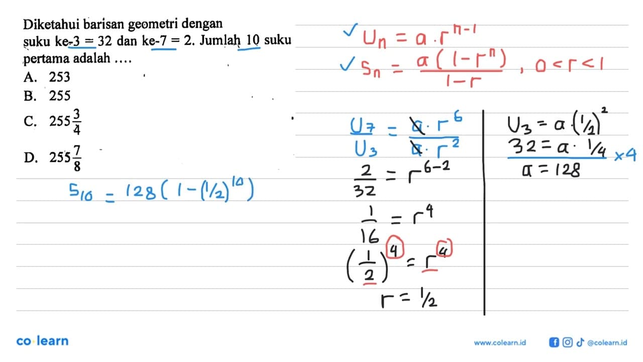 Diketahui barisan geometri dengan suku ke-3 = 32 dan ke-7 =