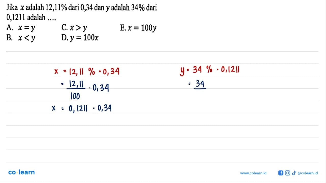 Jika x adalah 12,11% dari 0,34 dan y adalah 34% dari 0,1211