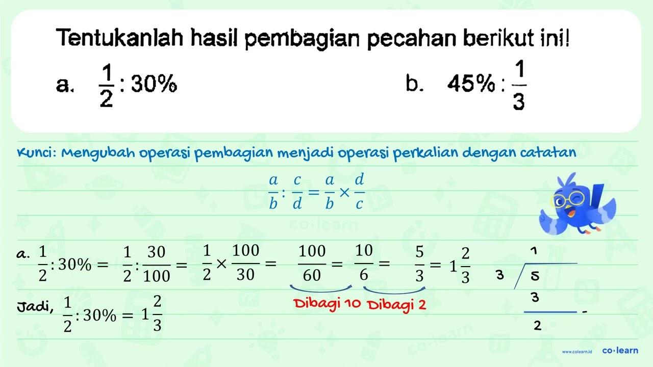 Tentukanlah hasil pembagian pecahan berikut ini! a. 1/2 :