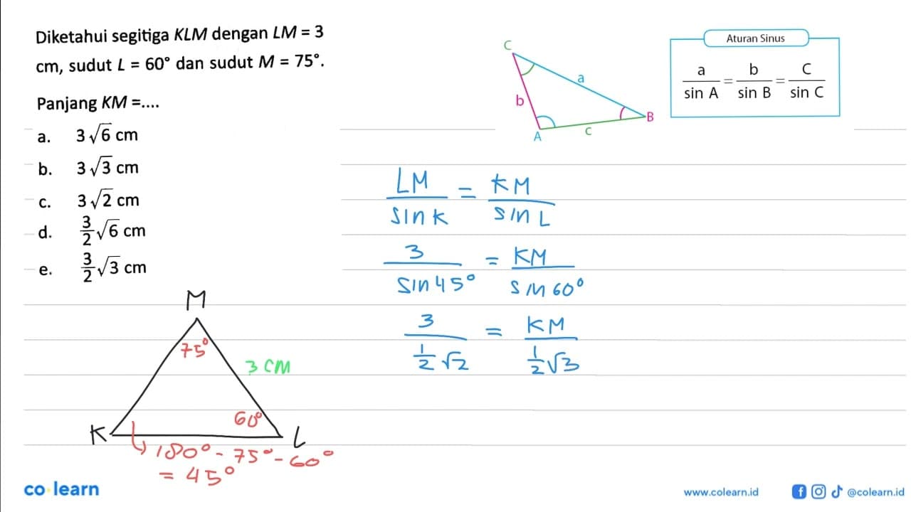 Diketahui segitiga KLM dengan LM=3 cm, sudut L=60 dan sudut