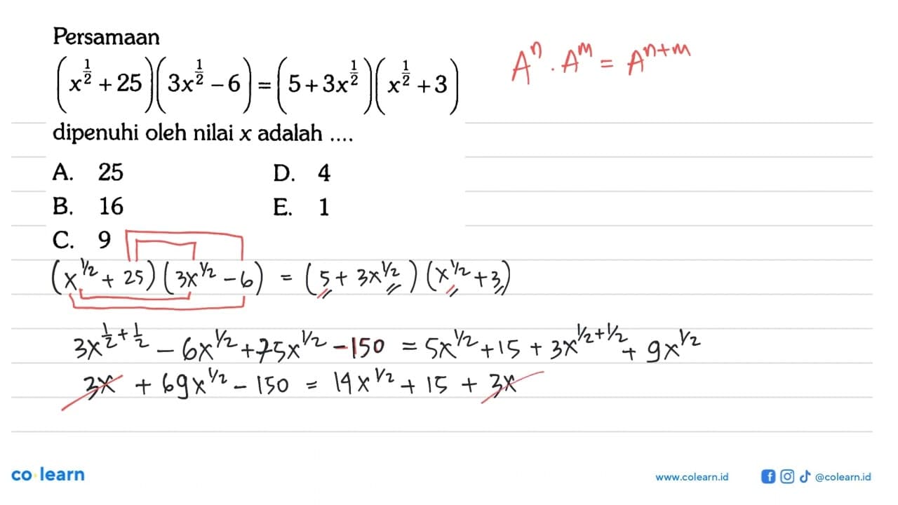 Persamaan (x^(1/2)+25)(3x^(1/2)-6)=(5+3x^(1/2))(x^(1/2)+3)