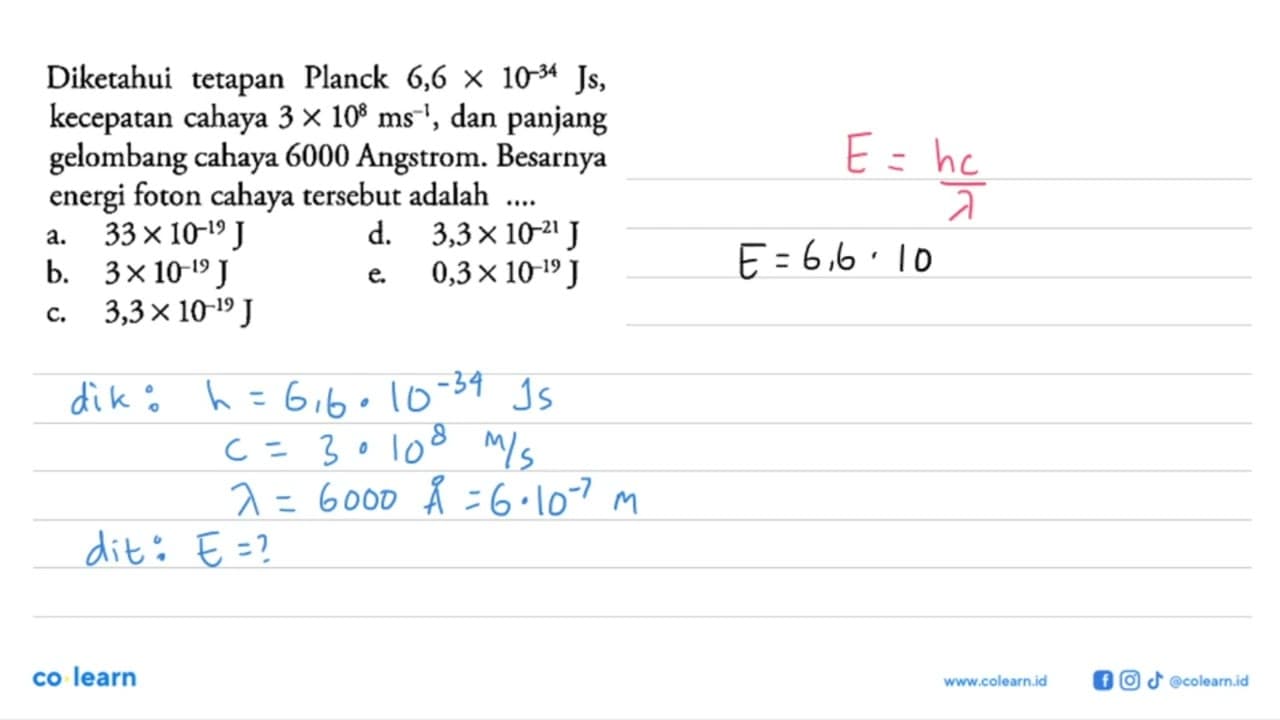 Diketahui tetapan Planck 6,6 x 10^(-34) Js, kecepatan