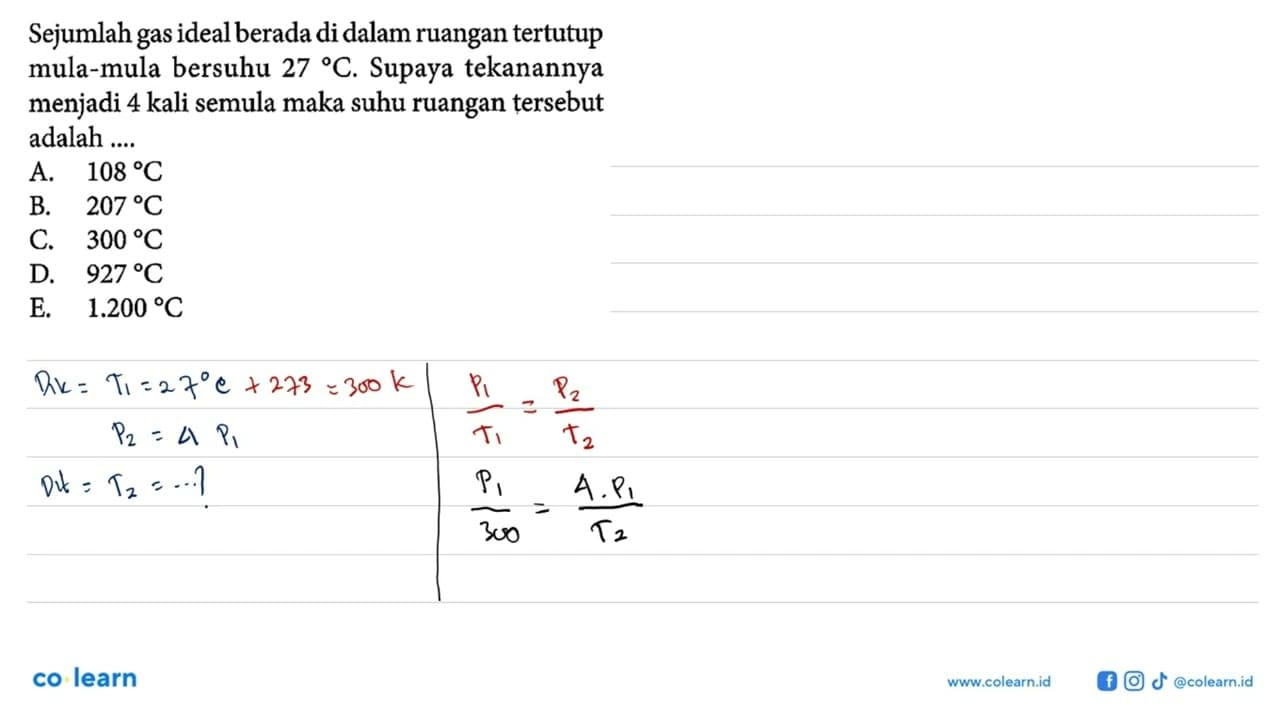 Sejumlah gas ideal berada di dalam ruangan tertutup